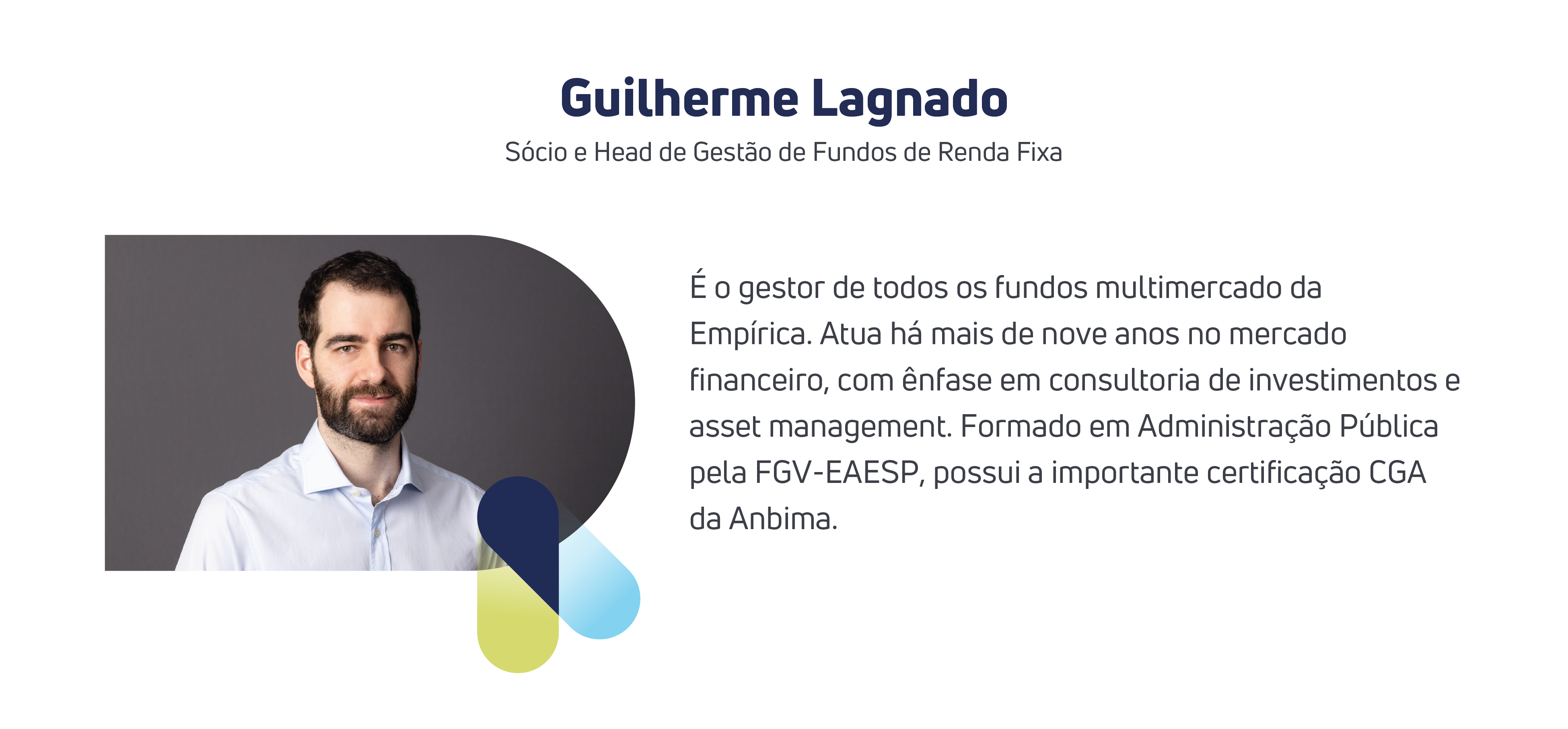 Guilherme Lagnado, Sócio e Head de Gestão de Fundos de Renda Fixa da Empírica